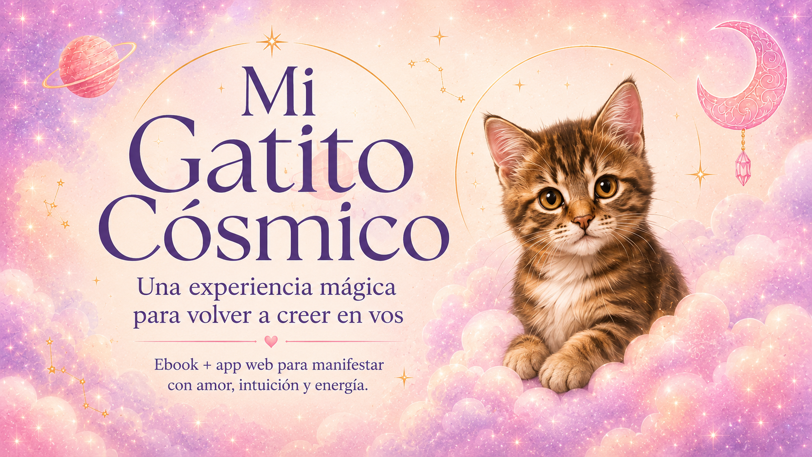 Mi Gatito Cósmico, una experiencia mágica para volver a creer en vos